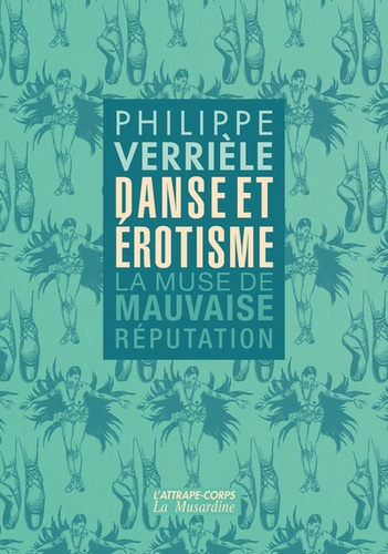 Danse et érotisme: La Muse de mauvaise réputation