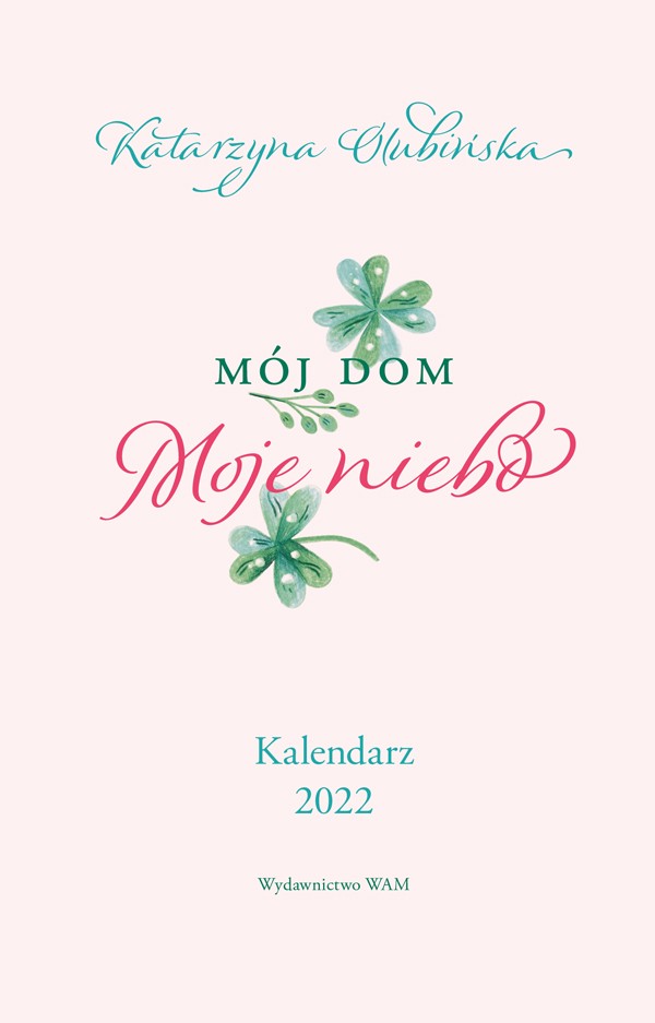 Mój dom. Moje niebo. Kalendarz 2022