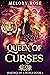 Queen of Curses (Makings of...
