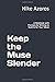 Keep the Muse Slender: A Notebook with Prompts for Writing an Outline for Your Novel