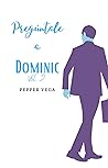 Pregúntale a Dominic : Vol. 2 (Spanish Edition)