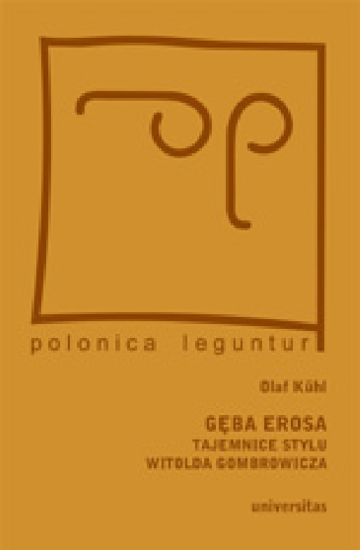 Gęba Erosa. Tajemnice stylu Witolda Gombrowicza