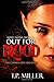 Out For Blood: The Chosen O...