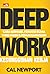 Deep Work by Cal Newport Deep Work by Cal Newport