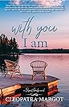 With You I Am With You I Am