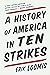 A History of America in Ten Strikes
