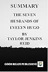 SUMMARY : THE SEVEN HUSBANDS OF EVELYN HUGO - (TAYLOR JENKINS REID) SUMMARY : THE SEVEN HUSBANDS OF EVELYN HUGO - (TAYLOR JENKINS REID)
