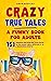 Crazy True Tales - A funny ...
