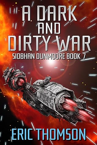 A Dark and Dirty War by Eric    Thomson