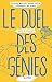 Le duel des génies