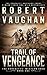 Trail of Vengeance (The Cro...