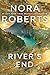 River's End by Nora Roberts