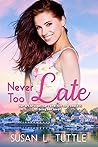 Never Too Late