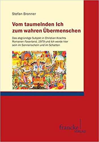 Vom taumelnden Ich zum wahren Übermenschen