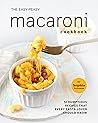 The Easy-Peasy Macaroni Cookbook by Sophia Freeman
