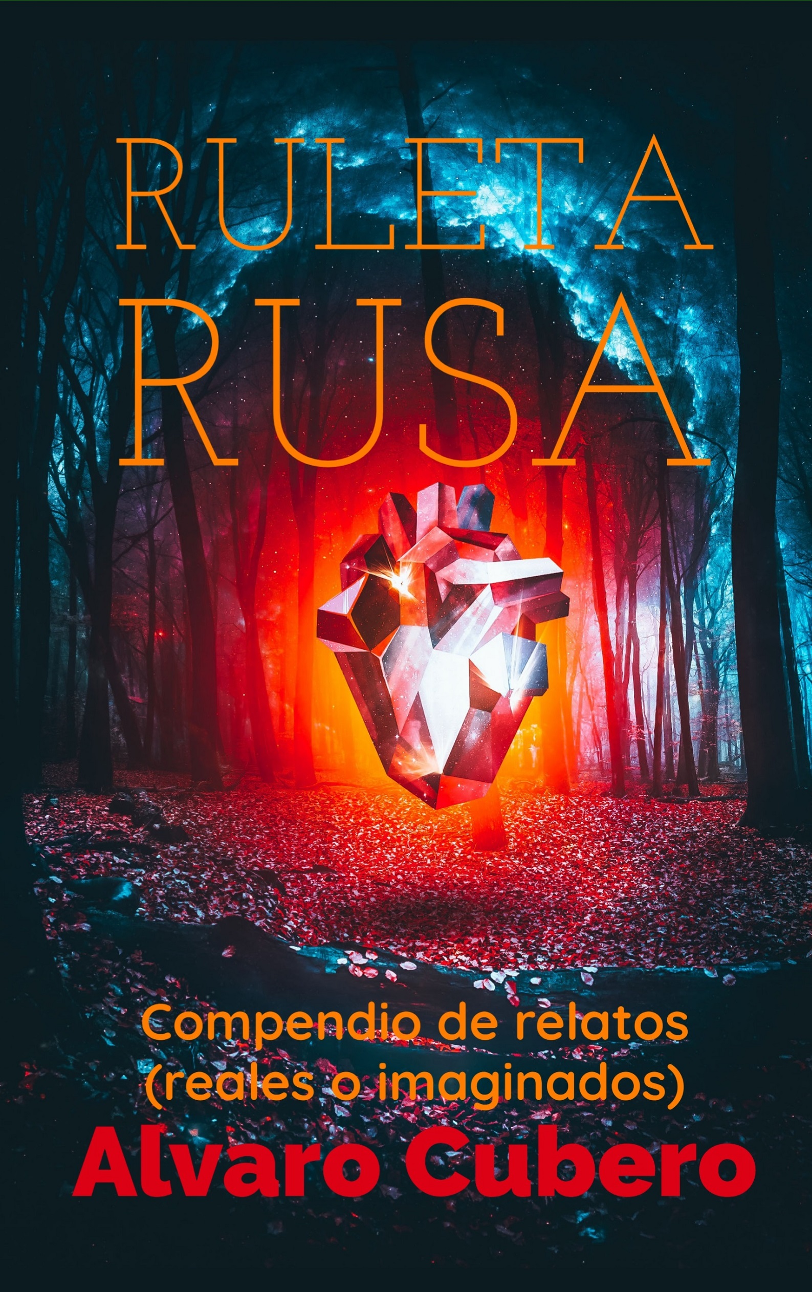Ruleta rusa: Compendio de relatos (reales o imaginados)