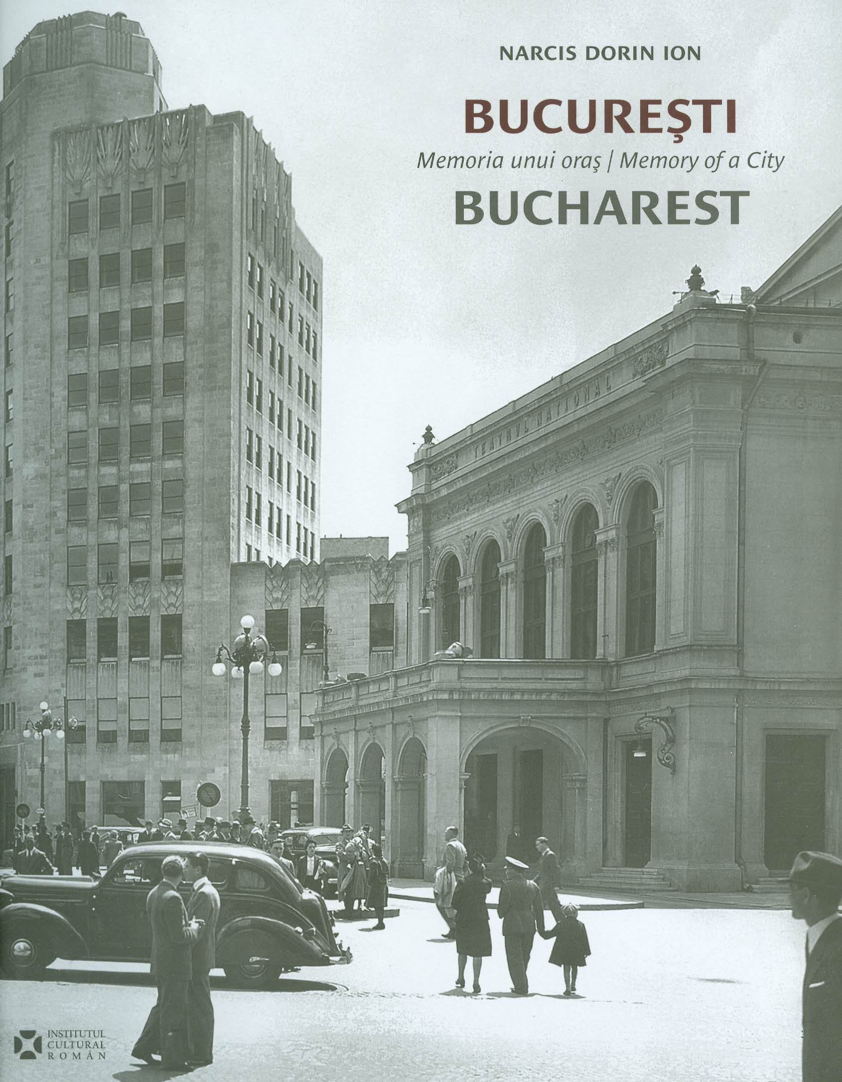 București - memoria unui oraș / Bucharest - Memory of a city