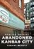 Abandoned Kansas City: Vacant Beauty: Vacant Beauty (America Through Time)