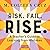 Risk. Fail. Rise.: A Teacher's Guide to Learning from Mistakes