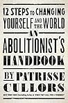An Abolitionist's Handbook by Patrisse Khan-Cullors