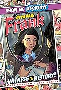 Anne Frank: Witness to History!