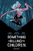 Something is Killing the Children, Book One