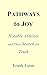 Pathways to Joy  Notable Atheists and Their Search for Trutu