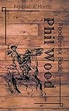 Phil Wood (Woodbreak #4)