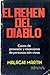 El Rehén del Diablo: Casos de posesión y exorcismo de personas aún vivas