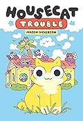 Housecat Trouble (Housecat Trouble #1)
