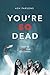 You're So Dead