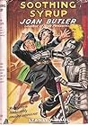 Soothing Syrup by Joan Butler