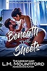 Beneath the Sheets by L.M. Mountford