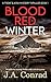 Blood Red Winter (Trent & Aria #1) by J.A. Conrad