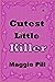 Cutest Little Killer (The M...