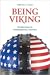 Being Viking by Jefferson F. Calico