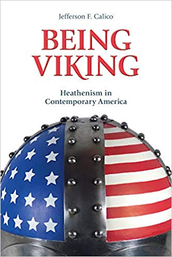 Being Viking: Heathenism in Contemporary America (Contemporary and Historical Paganism)