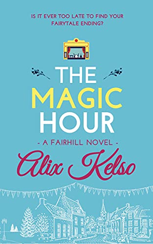 The Magic Hour (Fairhill #3)