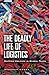 The Deadly Life of Logistics: Mapping Violence in Global Trade