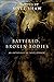 Battered, Broken Bodies: A ...