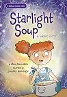 Starlight Soup: A...