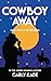 Cowboy Away (In The Reins #2)