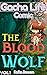 Gacha Life Comic: The Blood Wolf Vol.1 (Gacha Life Comics Book 2)