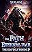 The Path of Eternal War (Th...