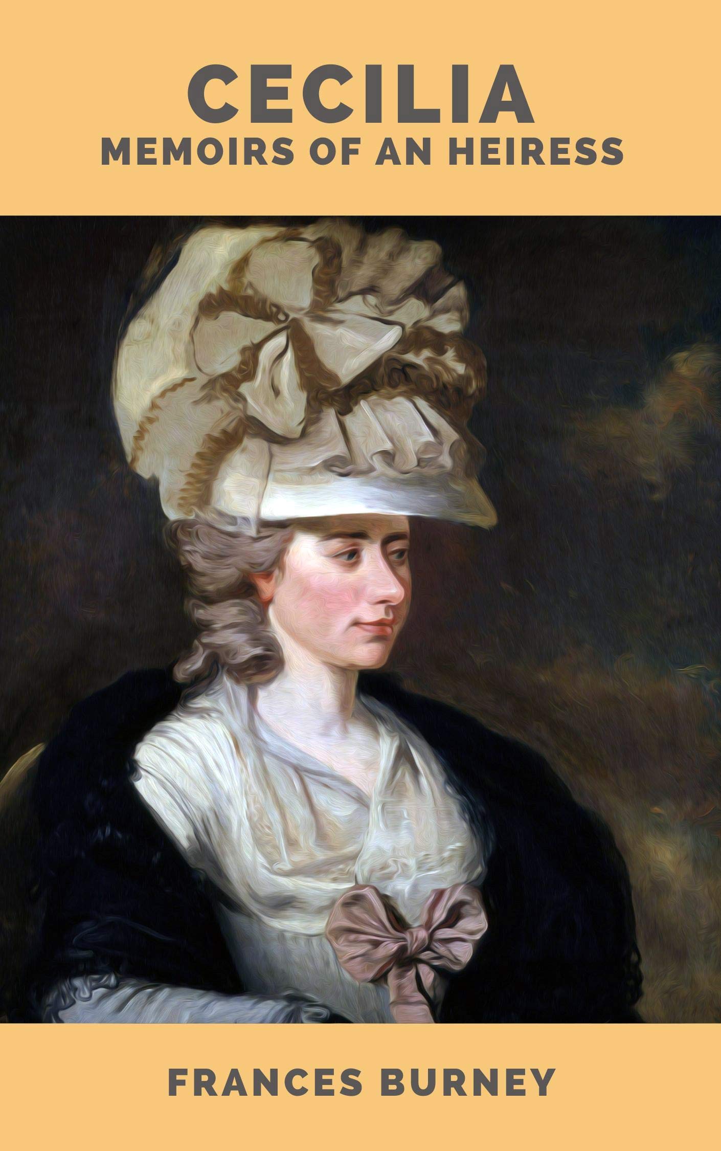 Cecilia: Memoirs of an Heiress