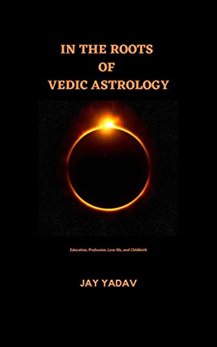 In The Roots Of Vedic Astrology : Your Education, Profession,lovelife, and childbirth.