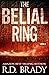 The Belial Ring by R.D. Brady