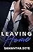 Leaving Home (Boston Billionaires 3) by Samantha Skye
