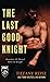 The Last Good Knight (The Original Sinners Pulp Library, #2)