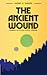The Ancient Wound
